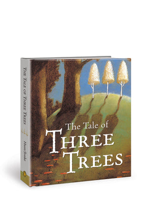 Cover Image for The Tale of Three Trees: A Traditional Folktale -- Angela Elwell Hunt, Board Books