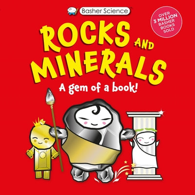 Cover Image for Basher Science: Rocks and Minerals: A Gem of a Book -- Simon Basher, Hardcover