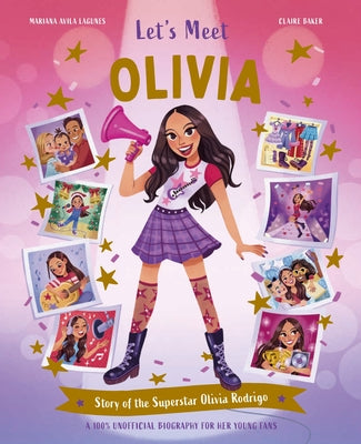Cover Image for Let's Meet Olivia: Story of the Superstar Olivia Rodrigo. a 100% Unofficial Biography for Her Young Fans. -- Kingfisher, Hardcover