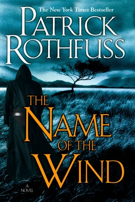 Cover Image for The Name of the Wind -- Patrick Rothfuss, Paperback