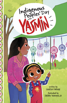 Indigenous Peoples' Day with Yasmin -- Saadia Faruqi, Paperback