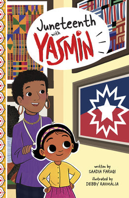 Juneteenth with Yasmin -- Saadia Faruqi, Paperback