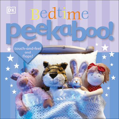 Cover Image for Bedtime Peekaboo!: Touch-And-Feel and Lift-The-Flap -- DK, Board Books