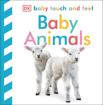 Cover Image for Baby Touch and Feel: Baby Animals -- DK, Board Books