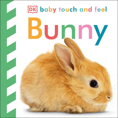 Baby Touch and Feel: Bunny -- DK, Board Books