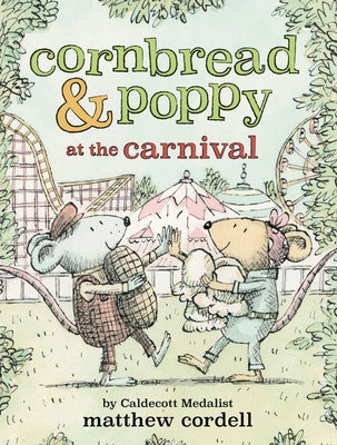 Cover Image for Cornbread & Poppy at the Carnival -- Matthew Cordell, Paperback