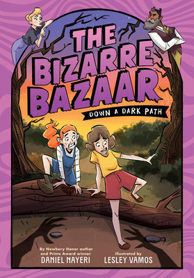 Cover Image for The Bizarre Bazaar: Down a Dark Path (a Graphic Novel) -- Daniel Nayeri, Hardcover
