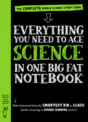 Cover Image for Everything You Need to Ace Science in One Big Fat Notebook: The Complete Middle School Study Guide -- Workman Publishing, Paperback