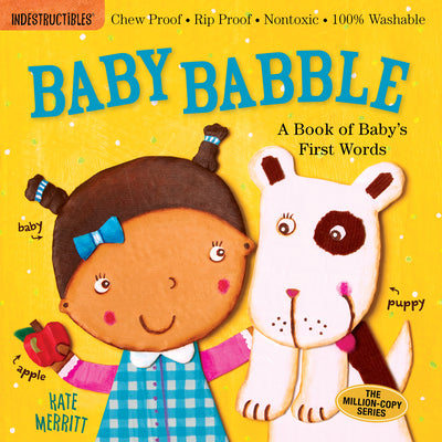 Cover Image for Indestructibles: Baby Babble: A Book of Baby's First Words: Chew Proof - Rip Proof - Nontoxic - 100% Washable (Book for Babies, Newborn Books, Safe to -- Kate Merritt, Paperback
