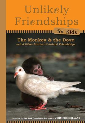 Cover Image for The Monkey and the Dove: And Four Other True Stories of Animal Friendships -- Jennifer S. Holland, Hardcover