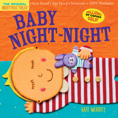 Cover Image for Indestructibles: Baby Night-Night: Chew Proof - Rip Proof - Nontoxic - 100% Washable (Book for Babies, Newborn Books, Safe to Chew) -- Kate Merritt, Paperback