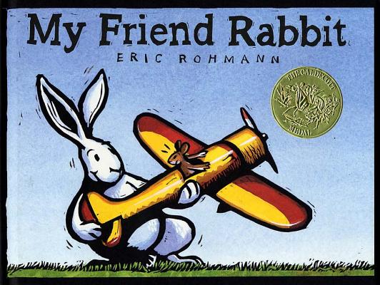 Cover Image for My Friend Rabbit -- Eric Rohmann, Hardcover