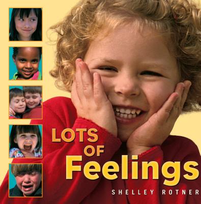Cover Image for Lots of Feelings -- Shelley Rotner, Paperback