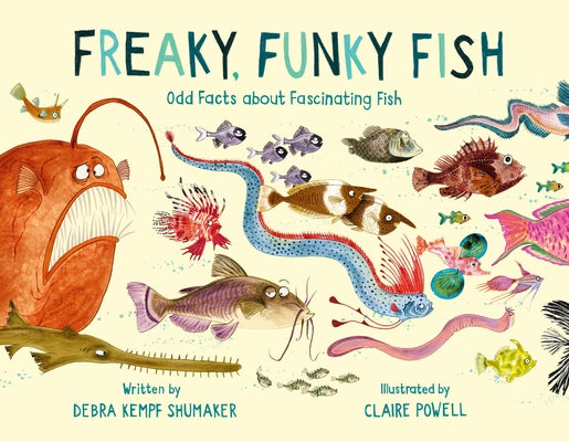 Cover Image for Freaky, Funky Fish: Odd Facts about Fascinating Fish -- Debra Kempf Shumaker, Hardcover