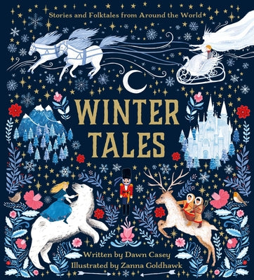 Cover Image for Winter Tales: Stories and Folktales from Around the World -- Dawn Casey, Hardcover