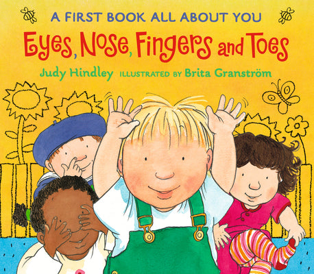 Cover Image for Eyes, Nose, Fingers, and Toes: A First Book All about You (a Rhyming Board Book Celebrating Body Awareness - For Babies and Toddlers) -- Judy Hindley, Board Books