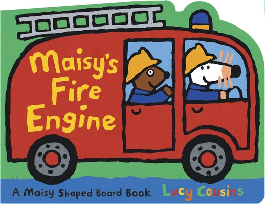 Cover Image for Maisy's Fire Engine: A Maisy Shaped Board Book (Fire Truck-Shaped Board Book about Maisy the Mouse's Firefighting Adventure for Toddlers, Preschoolers -- Lucy Cousins, Board Books