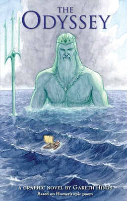 Cover Image for The Odyssey: A Graphic Novel: (A Modern Visual Adaptation of Homer's Epic Tale of Greek Mythology for Young Adults) -- Gareth Hinds, Paperback