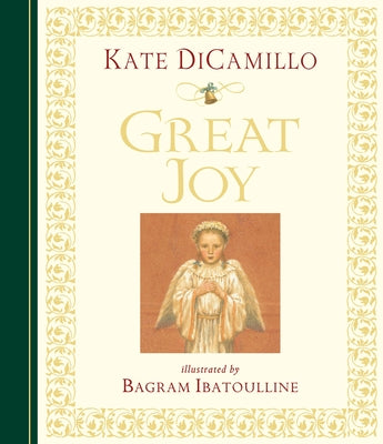 Cover Image for Great Joy (MIDI Edition): (A Heartwarming Christmas Tale of Compassion & Generosity for Children - An Illustrated Holiday Picture Book for Kids Ages 4 -- Kate DiCamillo, Hardcover