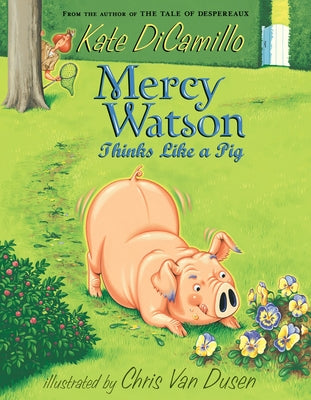 Cover Image for Mercy Watson Thinks Like a Pig: (A Funny and Heartwarming Chapter Book about a Lovable, Toast-Eating Pig - Perfect for Early Readers and Kids Ages 6-9 -- Kate DiCamillo, Paperback
