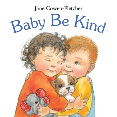 Cover Image for Baby Be Kind -- Jane Cowen-Fletcher, Board Books