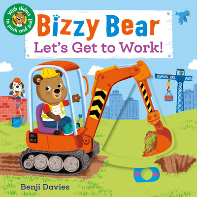 Cover Image for Bizzy Bear: Let's Get to Work!: (Interactive Board Book about a Job Site Including Trucks and Construction Vehicles for Toddlers - With Sturdy Tabs an -- Benji Davies, Board Books