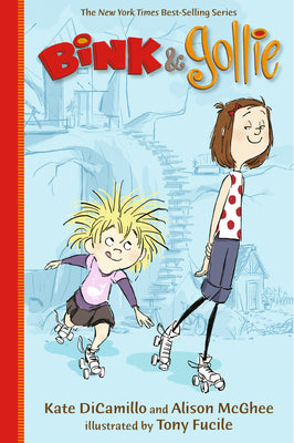 Cover Image for Bink and Gollie: (A Tale of Friendship, Roller Skates, and Big Adventure - An Illustrated Transitional Reader for Kids Ages 6-9 in Grades 1-4) -- Kate DiCamillo, Paperback