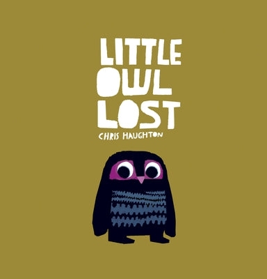 Cover Image for Little Owl Lost -- Chris Haughton, Board Books