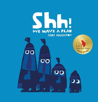 Cover Image for Shh! We Have a Plan -- Chris Haughton, Hardcover