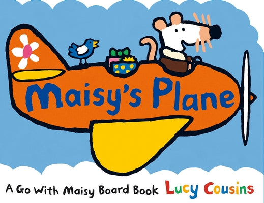 Cover Image for Maisy's Plane: (A Cloud-Shaped Board Book about Maisy the Mouse's Airplane Adventure for Toddlers) -- Lucy Cousins, Board Books