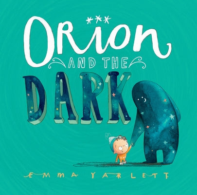 Cover Image for Orion and the Dark -- Emma Yarlett, Hardcover