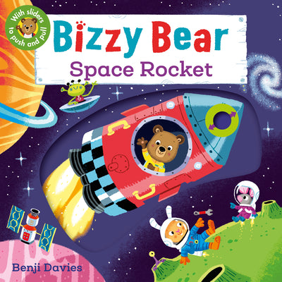 Cover Image for Bizzy Bear: Space Rocket: (Interactive Outer Space Board Book for Toddlers - With Sturdy Tabs and Slides to Push and Pull) -- Benji Davies, Board Books
