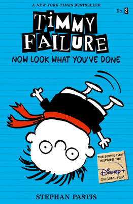 Cover Image for Timmy Failure: Now Look What You've Done -- Stephan Pastis, Paperback