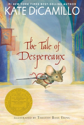 Cover Image for The Tale of Despereaux: Being the Story of a Mouse, a Princess, Some Soup, and a Spool of Thread (a Middle-Grade Classic about Courage, Friendship, an -- Kate DiCamillo, Paperback