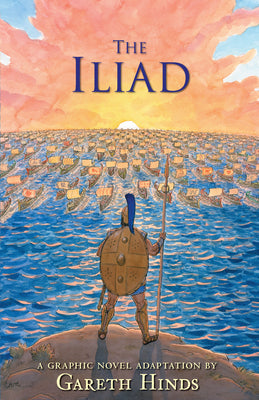 Cover Image for The Iliad: A Graphic Novel -- Gareth Hinds, Hardcover