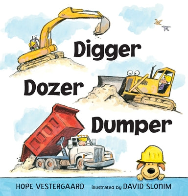 Cover Image for Digger, Dozer, Dumper -- Hope Vestergaard, Board Books