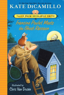 Cover Image for Francine Poulet Meets the Ghost Raccoon: Tales from Deckawoo Drive, Volume Two (a Courageous and Comedic Early Chapter Book - For Kids Ages 6-9) -- Kate DiCamillo, Paperback