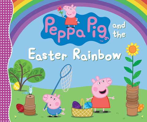 Cover Image for Peppa Pig and the Easter Rainbow: (Colorful Egg Hunt Adventure for Toddlers, Preschoolers, and Kids Ages 2-5) -- Candlewick Press, Hardcover