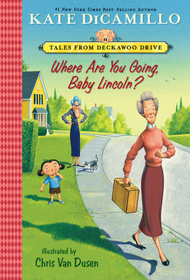 Cover Image for Where Are You Going, Baby Lincoln?: Tales from Mercy Watson's Deckawoo Drive, Volume Three -- Kate DiCamillo, Paperback