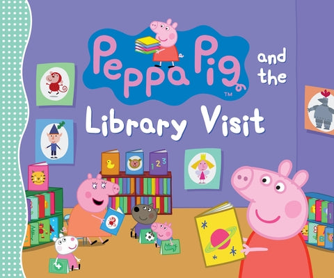 Cover Image for Peppa Pig and the Library Visit: (Children's Picture Book about Going to the Library with Reversible Coloring Poster for Toddlers, Preschoolers, and K -- Candlewick Press, Hardcover