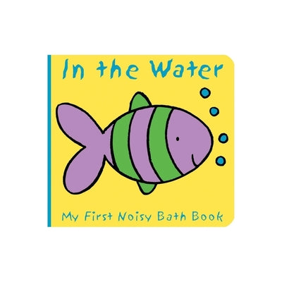 Cover Image for Animals in the Water: My First Noisy Bath Book -- Caroline Davis, Other