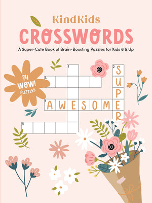 Cover Image for Kindkids Crosswords: A Super-Cute Book of Brain-Boosting Puzzles for Kids 6 & Up -- Better Day Books, Paperback