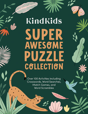 Cover Image for Kindkids Super Awesome Puzzle Collection: Over 100 Activities Including Crosswords, Word Searches, Match Games, and Word Scrambles -- Better Day Books, Paperback