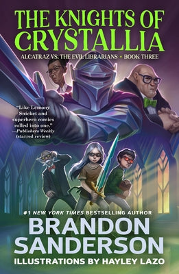 Cover Image for The Knights of Crystallia: Alcatraz vs. the Evil Librarians -- Brandon Sanderson, Paperback