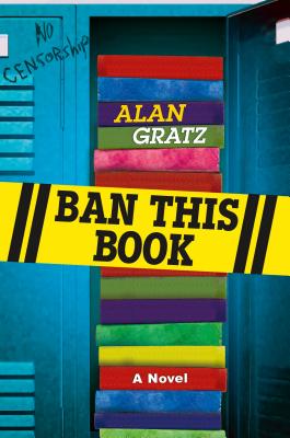 Cover Image for Ban This Book -- Alan Gratz, Hardcover