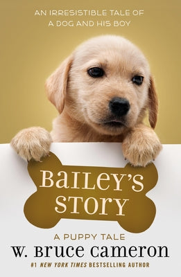 Cover Image for Bailey's Story: A Puppy Tale -- W. Bruce Cameron, Paperback
