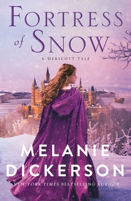 Cover Image for Fortress of Snow: A Dericott Tale -- Melanie Dickerson, Paperback