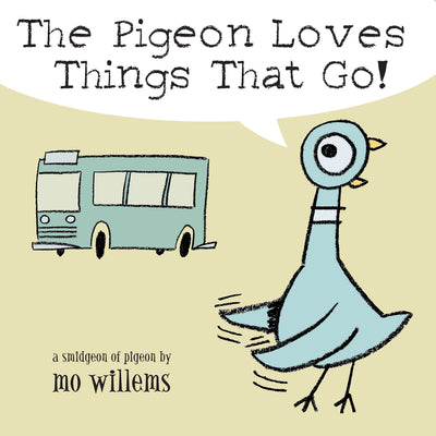 Cover Image for The Pigeon Loves Things That Go! -- Mo Willems, Board Books