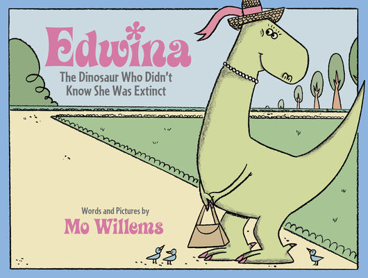 Cover Image for Edwina, the Dinosaur Who Didn't Know She Was Extinct -- Mo Willems, Library Binding