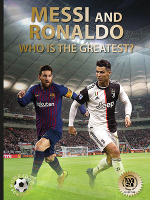 Cover Image for Messi and Ronaldo: Who Is the Greatest? (World Soccer Legends) -- Illugi Jökulsson, Hardcover